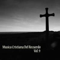 Música Cristiana del Recuerdo, Vol. 9