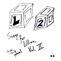 Songs for Lillian, Vol. II