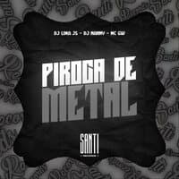 Piroca de Metal