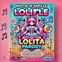 Moi je mappelle  Lolita parody