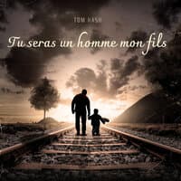 Tu seras un homme mon fils