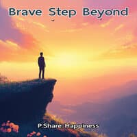 Brave Step Beyond