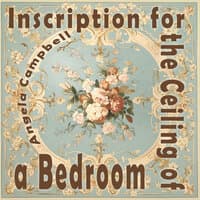 Inscription for the Ceiling of a Bedroom