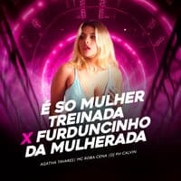 É Só Mulher Treinada X Furduncinho da Mulherada