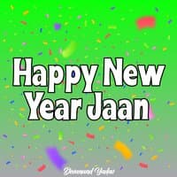 Happy New Year Jaan