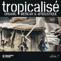 Tropicalise, Vol. 7