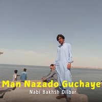 Man Nazado Guchaye