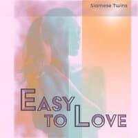 Easy to Love