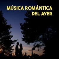 Música Romántica del Ayer: Canciones Viejitas Pero Bonitas para Dedicar y Música del Recuerdo en Español