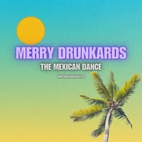 Merry Drunkards (The Mexican Dance)