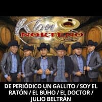 De Periódico un Gallito / Soy el Ratón / El Búho / El Doctor / Julio Beltrán