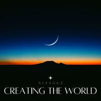 Creating the World