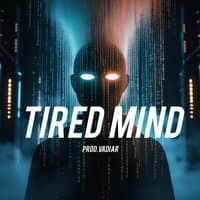 Tired Mind