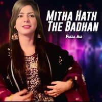 Mitha Hath The Badhan