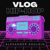 Vlog Hip Hop