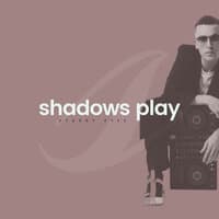 Shadows Play (Starry Eyes)