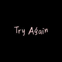 Try Again