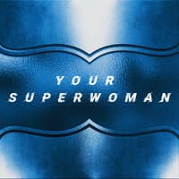 Your Superwoman