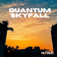 Quantum Skyfall