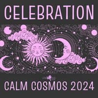 Calm Cosmos Celebration 2024