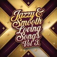 Jazzy & Smooth Loving Song's Vol. 3