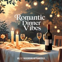 Romantic Dinner Vibes, Vol. 5