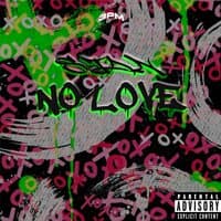 NO LOVE