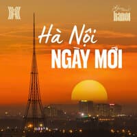 Hà Nội Ngày Mới (Giai Điệu Hà Nội)