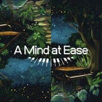 A Mind at Ease