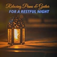 Relaxing Piano & Guitar For A Restful Night