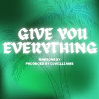 Give You Everything