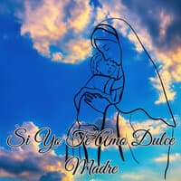 Si Yo Te Amo Dulce Madre