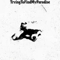 TryingToFindMyParadise