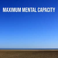 Maximum Mental Capacity