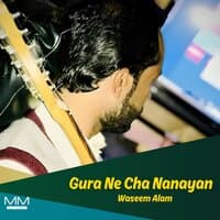 Gura Ne Cha Nanayan