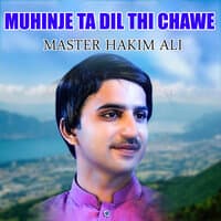 Muhinje Ta Dil Thi Chawe