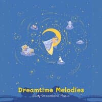 Dreamtime Melodies: Gentle Sleep Songs