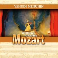 Wolfgang Amadeus Mozart: Yehudi Menuhin