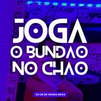 Joga o Bundão no Chão