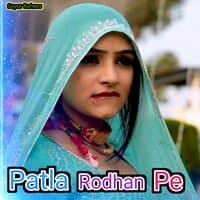 Patla Rodhan Pe