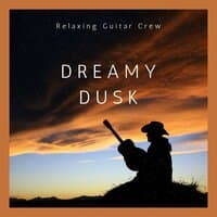 Dreamy Dusk: Guitar Chillout Music