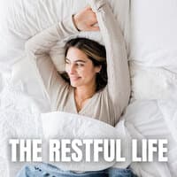 The Restful Life