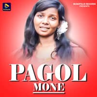 Pagol Mone