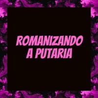 Romanizando a Putaria