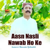 Aasn Nasli Nawab Ho Ke