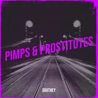 Pimps & Prostitutes