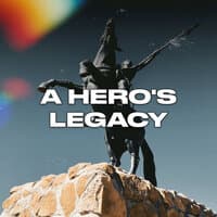 A Hero's Legacy