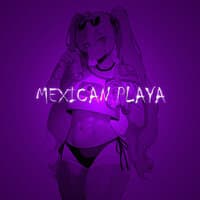 MEXICAN PLAYA