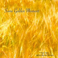 Some Golden Moment (Piano Solo)