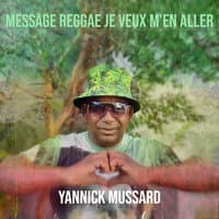 MESSAGE REGGAE JE VEUX M'EN ALLER